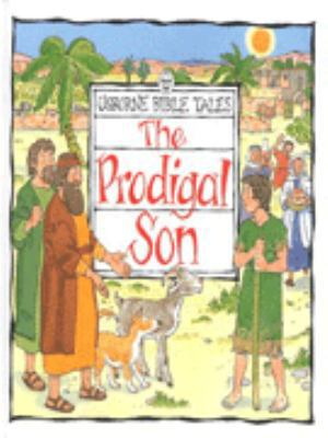 The Prodigal Son (Usborne Bible Tales) 0746029721 Book Cover