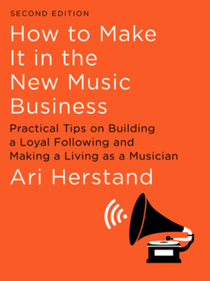 How to Make It in the New Music Business: Pract... 1631494791 Book Cover