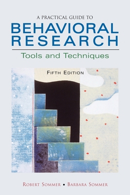 A Practical Guide to Behavioral Research: Tools... 0195142098 Book Cover