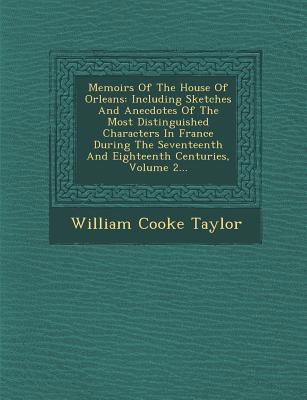 Memoirs of the House of Orleans: Including Sket... 1249930006 Book Cover