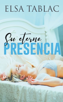 Su eterna presencia [Spanish] B0BDCRJVP8 Book Cover