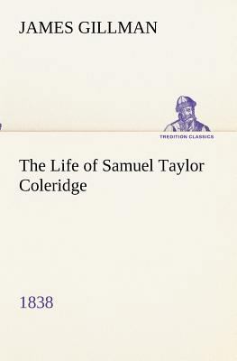 The Life of Samuel Taylor Coleridge 1838 3849154009 Book Cover