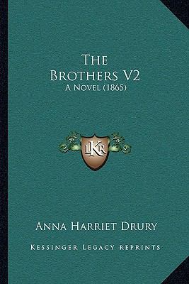 The Brothers V2: A Novel (1865) 1164906224 Book Cover