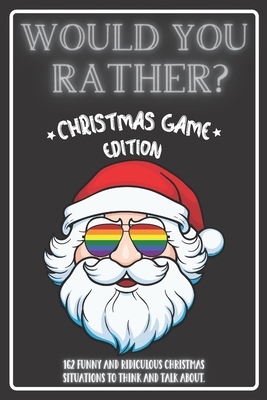 Would You Rather Christmas Game Edition: A Fun ... B08P744HGN Book Cover