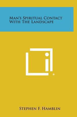 Man's Spiritual Contact with the Landscape 1258889412 Book Cover