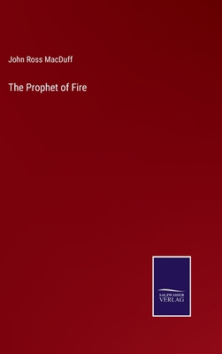 The Prophet of Fire 3752593296 Book Cover