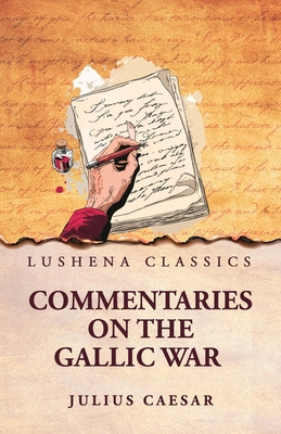 Commentaries on the Gallic War B0G6TLC36W Book Cover