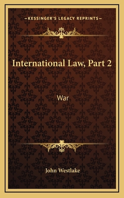 International Law, Part 2: War 1163539147 Book Cover