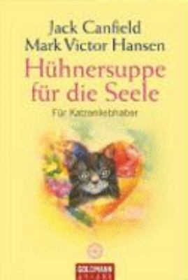 Hühnersuppe für die Seele - Für Katzenliebhaber [German] 3442218101 Book Cover