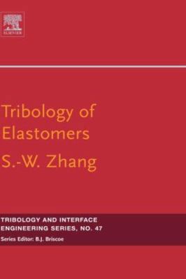 Tribology of Elastomers: Volume 47 0444513183 Book Cover