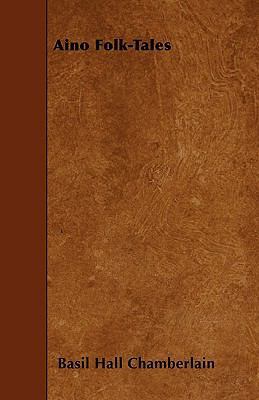 Aino Folk-Tales 144558543X Book Cover