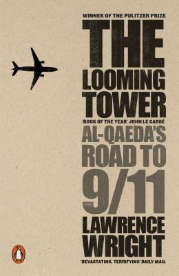 The Looming Tower: Al-Qaeda's Road to 9 B004MM82P2 Book Cover