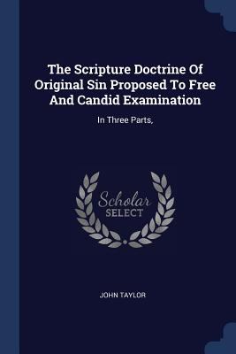 The Scripture Doctrine Of Original Sin Proposed... 1377017486 Book Cover