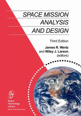 Space Mission Analysis and Design 0792359011 Book Cover