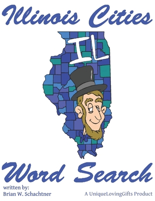 Illinois Cities Word Search: A UniqueLovingGift... 1089447892 Book Cover