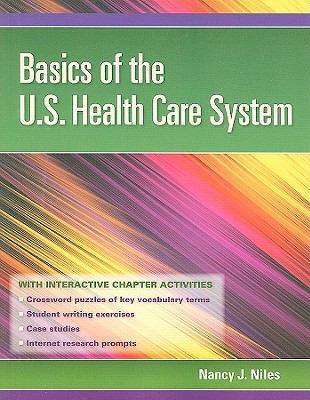 Basics of the U.S. Health Care System 0763769843 Book Cover