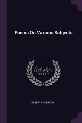 Poems On Various Subjects 1377859878 Book Cover