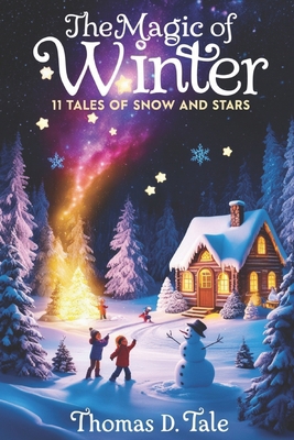 The Magic of Winter: 11 Tales of Snow and Stars            Book Cover