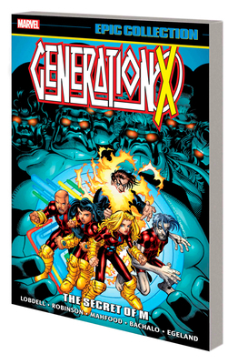 Generation X Epic Collection: The Secret of M 1302951734 Book Cover