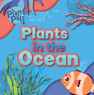 Plants in the Ocean 153454884X Book Cover