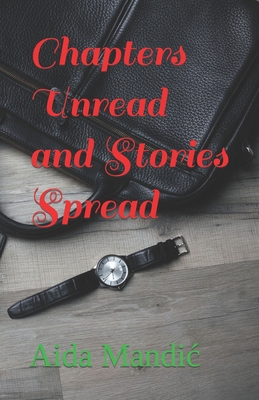 Chapters Unread and Stories Spread B0BCRZSFHZ Book Cover