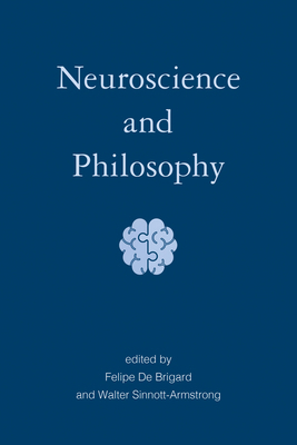 Neuroscience and Philosophy 0262045435 Book Cover