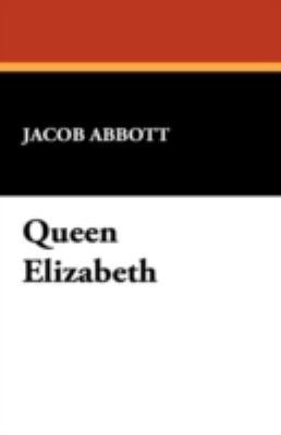 Queen Elizabeth 1434471810 Book Cover