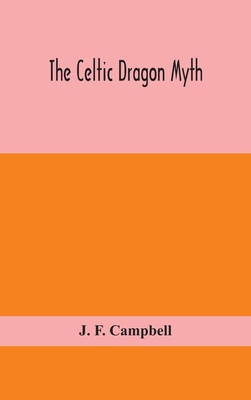 The Celtic Dragon Myth 9354155111 Book Cover
