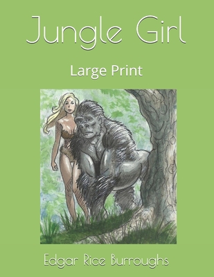 Jungle Girl: Large Print 1707128782 Book Cover