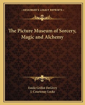 The Picture Museum of Sorcery, Magic and Alchemy 1162578289 Book Cover