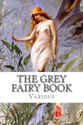 The Grey Fairy Book 1482345064 Book Cover