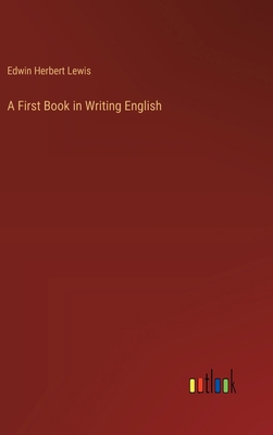 A First Book in Writing English 3368915576 Book Cover