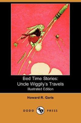 Bed Time Stories: Uncle Wiggily's Travels (Illu... 1406527742 Book Cover