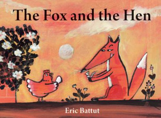 The Fox and the Hen 1907152849 Book Cover