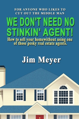 We Don't Need No Stinkin' Agent! 0359670008 Book Cover