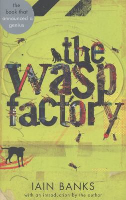 The Wasp Factory. Iain Banks 0349138907 Book Cover