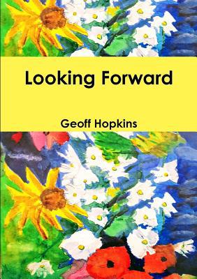 Looking Forward 0244167966 Book Cover