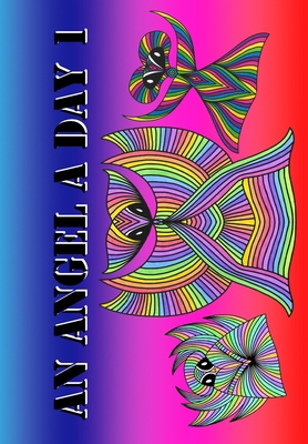 An Angel A Day 1: Angelic Daily Coloring ! 8772013516 Book Cover