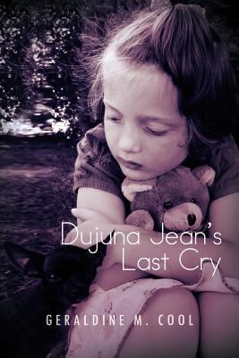 Dujuna Jean's Last Cry 1462879055 Book Cover