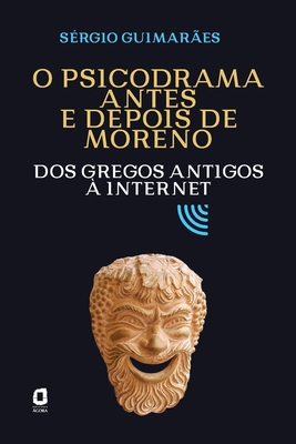 O psicodrama antes e depois de Moreno: Dos greg... [Portuguese] 8571833133 Book Cover