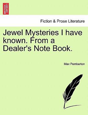 Jewel Mysteries I Have Known. from a Dealer's N... 1241237484 Book Cover