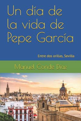 Un día de la vida de Pepe García: Entre dos ori... [Spanish] 8409046687 Book Cover