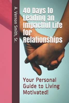40 Days to Leading an Impactful Life for Relati... 1791836836 Book Cover