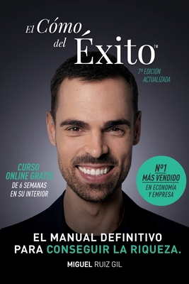 El Cómo del Éxito(TM): Haz lo que has venido a ... [Spanish] 154297755X Book Cover