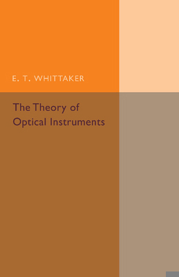 The Theory of Optical Instruments 1107493013 Book Cover