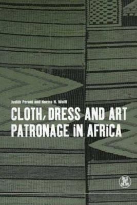 Cloth, Dress and Art Patronage in Africa 1859732909 Book Cover
