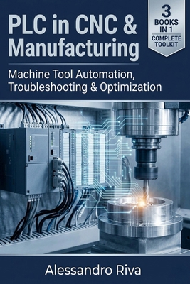 PLC in CNC & Manufacturing: Machine Tool Automa... B0GZKXYTTG Book Cover