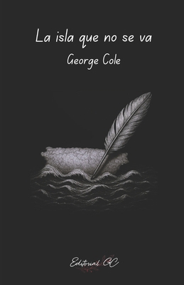 La isla que no se va [Spanish] B0FG2XFLL7 Book Cover