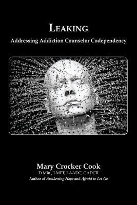 Leaking. Addressing Addiction Counselor Codepen... 1611702259 Book Cover