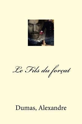 Le Fils du forçat [French] 1548585084 Book Cover
